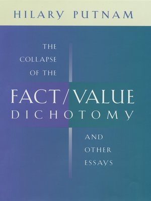 cover image of The Collapse of the Fact/Value Dichotomy and Other Essays